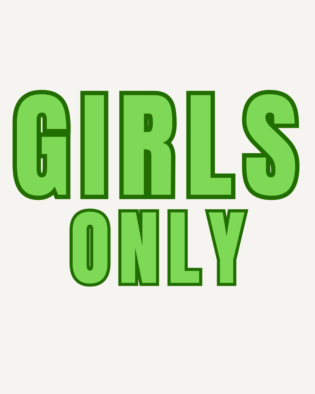 Girls Only