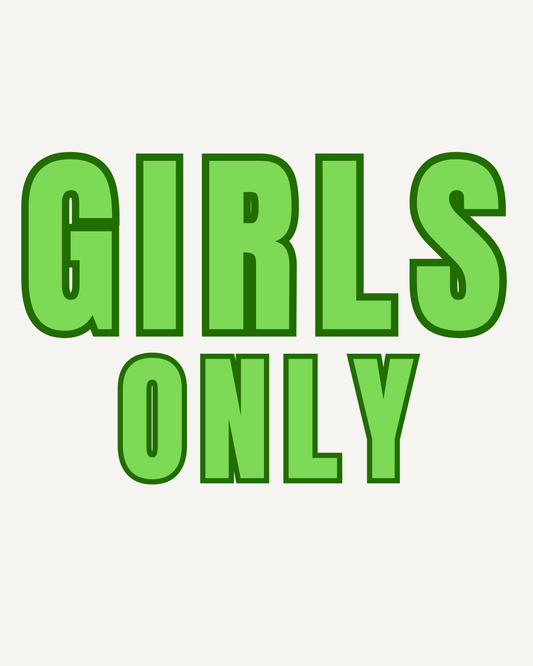 Girls Only